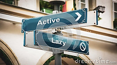 Street Sign Active versus Lazy Stock Photo