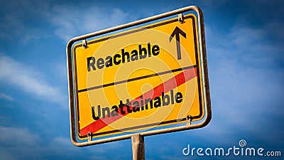 Street Sign to Reachable versus Unattainable Stock Photo