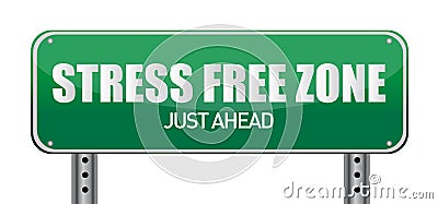 Stress free Zone just ahead illustration sign Cartoon Illustration
