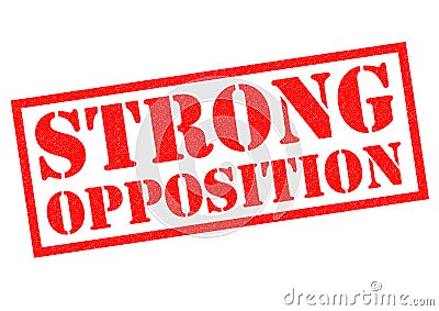 STRONG OPPOSITION Stock Photo