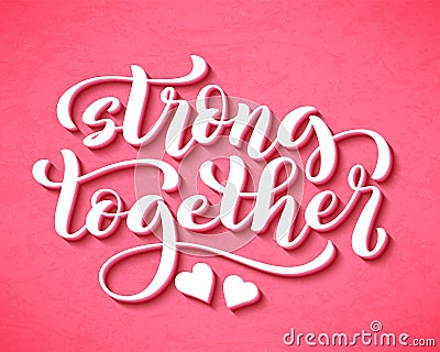 Strong together lettering for t-shirts, posters and wall art. Template tagline for breast cancer awareness month in Vector Illustration