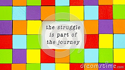 The Struggle is Part of the Journey typed on paper in a conceptual image of inspiration and motivation Stock Photo