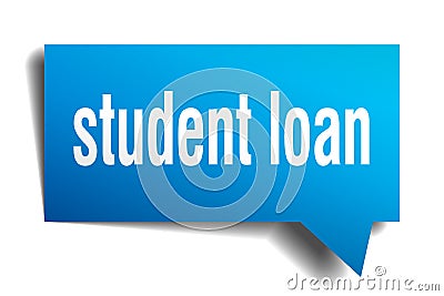 Student loan blue 3d speech bubble Vector Illustration