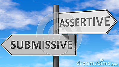 Submissive and assertive as a choice, pictured as words Submissive, assertive on road signs to show that when a person makes Cartoon Illustration