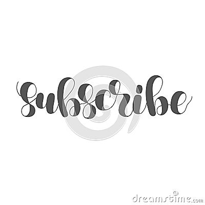 Subscribe. Lettering illustration. Cartoon Illustration