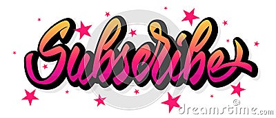 Subscribe - modern hand lettering design with contour and pink stars. Vector illustration. Vector Illustration