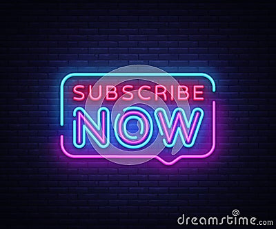 Subscribe Now neon signs vector. Subscribe Now text Design template neon sign, light banner, neon signboard, nightly Vector Illustration