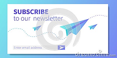 Subscribe to our newsletter web banner template. Paper planes like metaphor of mail. Concept of email marketing Vector Illustration