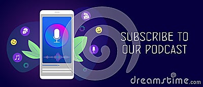 Subscribe To Our Podcast - Mobile Podcasting Streaming application concept. Follow Podcast Radio Services on your gadget. Vector Illustration