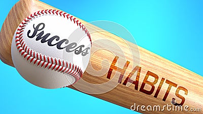 Success in life depends on habits - pictured as word habits on a bat, to show that habits is crucial for successful business or Cartoon Illustration