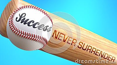 Success in life depends on never surrender - pictured as word never surrender on a bat, to show that never surrender is crucial Cartoon Illustration