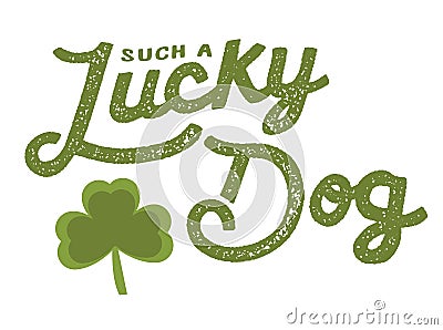 Such a Lucky Dog St. Patrick`s Day Poster Stock Photo