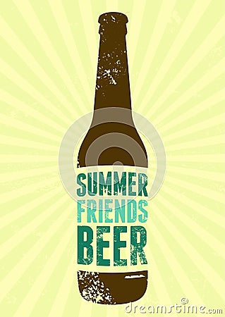 Summer, Friends, Beer. Typographic vintage grunge beer poster. Retro vector illustration. Vector Illustration