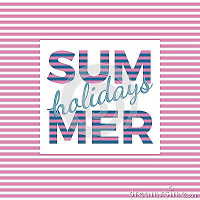 Summer holidays typography for poster, banner, flyer, greeting card and other seasonal design with anchor, frame and blue sea wave Vector Illustration