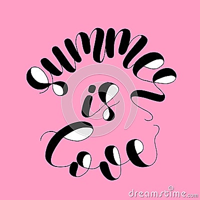 Summer is love. Lettering illustration. Vector Illustration