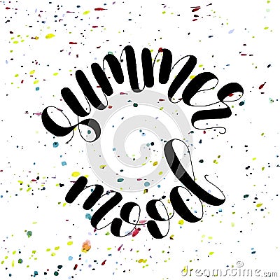 Summer mood. Lettering illustration. Vector Illustration