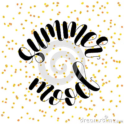 Summer mood. Lettering illustration. Vector Illustration