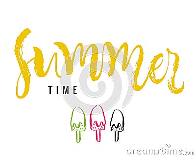 Summer time. Calligraphy greeting card with ice-cream. Hand draw Cartoon Illustration