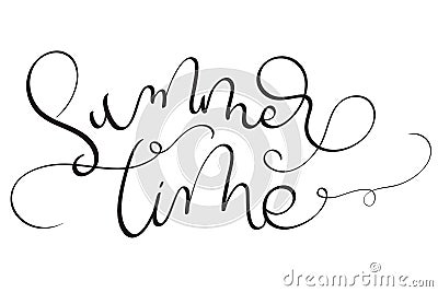 Summer time text on white background. Hand drawn Calligraphy lettering Vector illustration EPS10 Vector Illustration