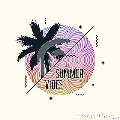 Summer vibes poster design with modern graphics and palm tree. Trendy banner template. Vector Vector Illustration