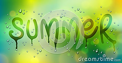 Summer word drawn on a window, water rain drops or condensate macro over blurred green background, vector 3d realistic transparent Vector Illustration