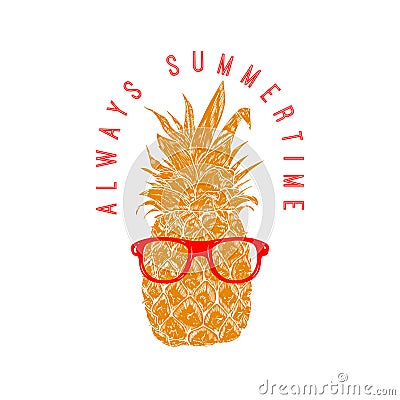 Always summertime. Pineapple in sunglasses. Design element for poster, menu, banner Vector Illustration