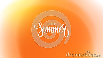 Summertime theme blurred background. Hand lettering. Orange colored gradients. Vector Illustration