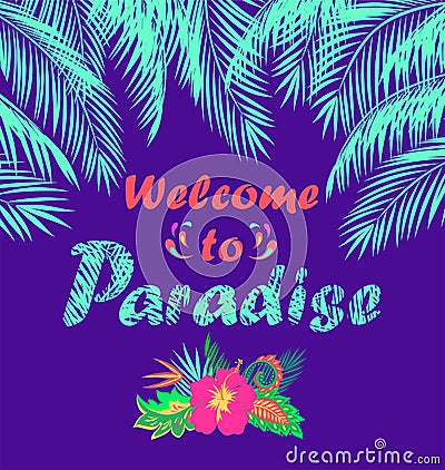 Summery violet inviting with coconut mint color palm leaves, welcome to paradise lettering, hibiscus and tropical leaves bouquet. Vector Illustration