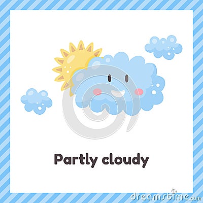 Sun and clouds. Cute weather partly cloudy for kids. Flash card for learning with children in preschool, kindergarten Vector Illustration