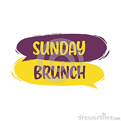 Sunday brunch. Vector hand drawn speech bubbles illustration on white background Vector Illustration