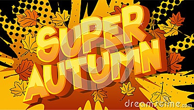 Super Autumn - Comic book word. Vector Illustration