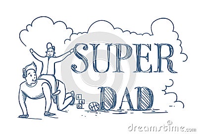 Super Dad Doodle Poster With Man Riding Son On Back On White Background Happy Father Day Concept Vector Illustration