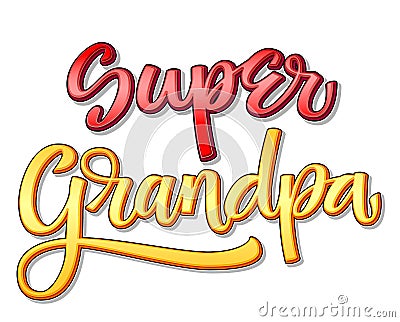 Super family text - Super Grandpa color calligraphy Vector Illustration