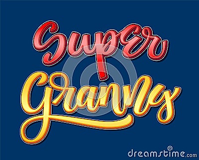 Super Granny colorful calligraphy phrase on dark background Vector Illustration