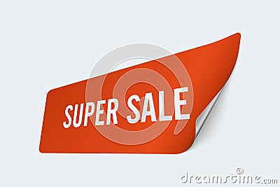 Super sale. Red sticker with bent corner in perspective view. Vector Illustration