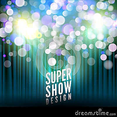 Super show poster template with bokeh lights. Greeting, theater, concert, musical dance, presentation. Beautiful scene Vector Illustration