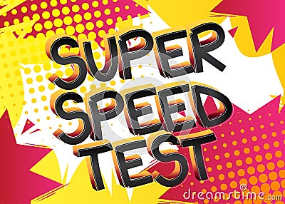 Super Speed Test Comic book style cartoon words Vector Illustration