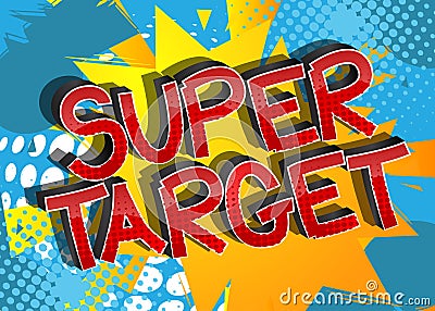 Super Target Comic book style cartoon words. Vector Illustration