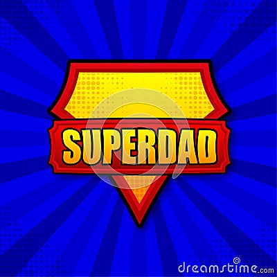 Superdad logo template. Frame with divergent rays. Super dad shield. Vector Illustration