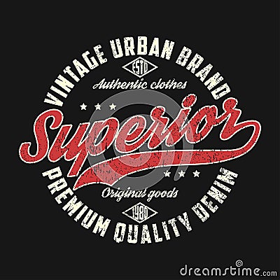 Superior denim, vintage urban brand graphic for t-shirt. Vector Illustration