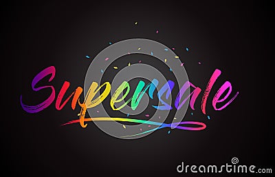 Supersale Word Text with Handwritten Rainbow Vibrant Colors and Confetti Vector Illustration