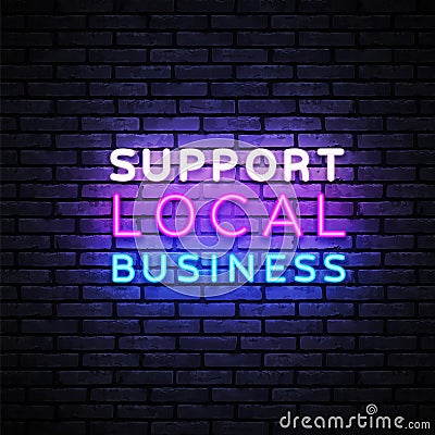 Support local business Neon Sign, great design for any purposes. Business icon. Business concept vector illustration Vector Illustration