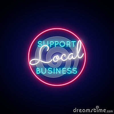 Support local business neon sign. Vector Illustration