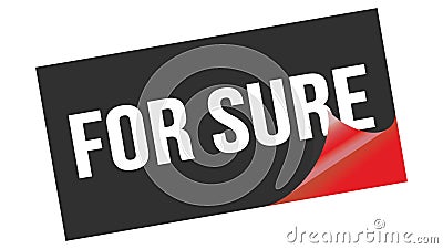 FOR SURE text on black red sticker stamp Stock Photo