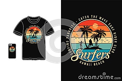 Surfers Hawaii beach t shirt design silhouette retro vintage style Vector Illustration