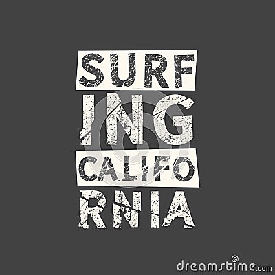 Surfing California. Grunge vintage phrase. Typography, t-shirt graphics, print, poster, banner, slogan, flyer, postcard Vector Illustration