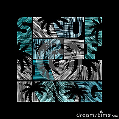 Surfing typography posters. T-shirt fashion Design. Vector Illustration
