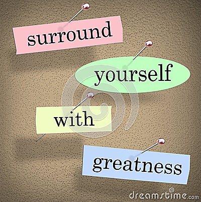 Surround Yourself With Greatness Saying Quote Words Motivation Stock Photo