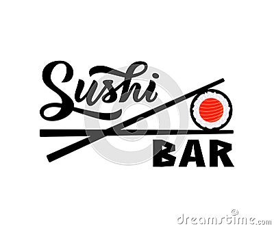 Sushi bar hand lettering modern calligraphy, emblem of Japanese food with icon shape of sushi, roll and sticks.Vector logo Vector Illustration