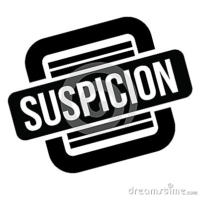 Suspicion black stamp Vector Illustration